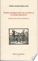 Fechos antiguos que los cavalleros en armas passaron. Estudios sobre ficción caballeresca