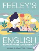 Feeley's English Homophone Dictionary