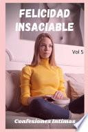 Felicidad insaciable (vol 5)