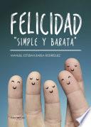 Felicidad Simple y barata