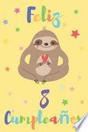 Feliz 8 Cumpleaños: Regalo Para Niños O Niñas de 8 Años - Con Espacio Para Apuntar Y Dibujar - Diario O Agenda