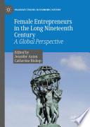 Female Entrepreneurs in the Long Nineteenth Century