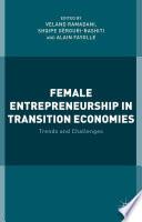 Female Entrepreneurship in Transition Economies