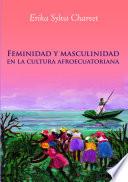 Feminidad y masculinidad en la cultura afroecuatoriana