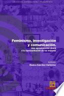 Feminismo, investigación y comunicación. Una aproximación plural a la representación de las mujeres
