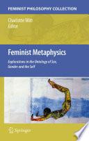 Feminist Metaphysics
