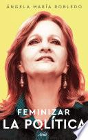 Feminizar la política