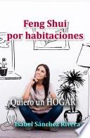 Feng Shui por Habitaciones. Quiero un Hogar