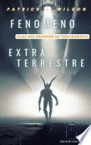Fenomeno Extraterrestre Ellos Nos Observan