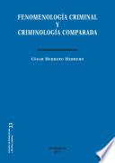 Fenomenología criminal y criminología comparada