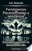 Fenómenos Paranormales y Misterios