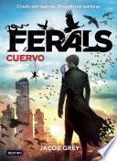 Ferals. Cuervo