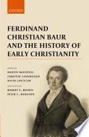 Ferdinand Christian Baur and the History of Early Christianity