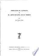 Fernando el Católico y el arte español de su tiempo
