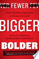 Fewer, Bigger, Bolder