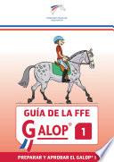 FFE Guia de la FFE - Galop® 1