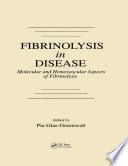 Fibrinolysis in Disease - The Malignant Process, Interventions in Thrombogenic Mechanisms, and Novel Treatment Modalities, Volume 2