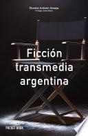 Ficción transmedia argentina