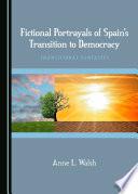 Fictional Portrayals of Spain's Transition to Democracy