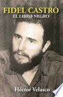 Fidel Castro: El Libro Negro