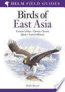 Field Guide to the Birds of East Asia