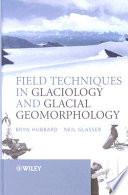 Field Techniques in Glaciology and Glacial Geomorphology