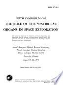 Fifth Symposium on the Role of the Vestibular Organs in Space Exploration