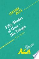 Fifty Shades of Grey - Die Trilogie von E.L. James (Lektürehilfe)