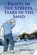 Fights in the Streets, Tears in the Sand