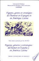 Figuras, géneros y estrategias del humor en España y en América latina