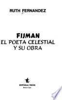 Fijman, el poeta celestial y su obra