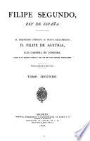 Filipe Segundo, rey de España ...