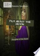 Film About the Demon. Daughter of the Dawn