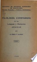 Filología comparada de las lenguas y dialectos arawak: 1. pte. Fraseario del Arawak de las Guayanas holandesa e inglesa. 2. pte. Compendio gramatical de la lengua arawak de las Guayanas holandesa e inglesa