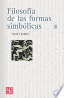 Filosofía de las formas simbólicas, III