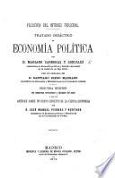 Filosofía del Interes Personal. Tratado didáctico de economía política ... con un prólogo de D. Santiago Diego Madrazo. Economía pura, ciencia y arte