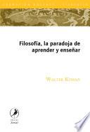 Filosofía, la paradoja de aprender y enseñar