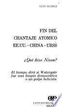 Fin del chantaje atómico, EE.UU.-China-URSS