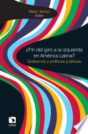 ¿Fin del giro a la izquierda en América Latina?