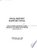 Final Report, XIII Olympic Winter Games, February 13-24, 1980 -