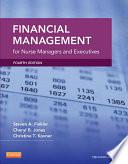 Financial Management for Nurse Managers and Executives - E-Book
