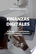 Finanzas digitales: notas para la transformación digital en la industria bancaria y financiera