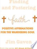 Finding and Fostering Faith