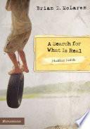 Finding Faith---A Search for What Is Real