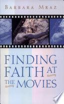 Finding Faith at the Movies