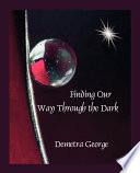 Finding Our Way Through the Dark