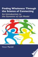 Finding Wholeness Through the Science of Connecting