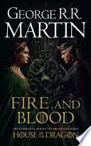 Fire and Blood: The inspiration for HBO’s House of the Dragon (A Song of Ice and Fire)