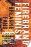 Firebrand Feminism