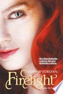 Firelight. Alma de fuego